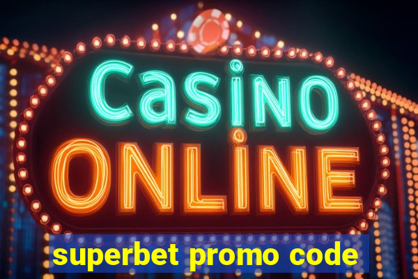 superbet promo code